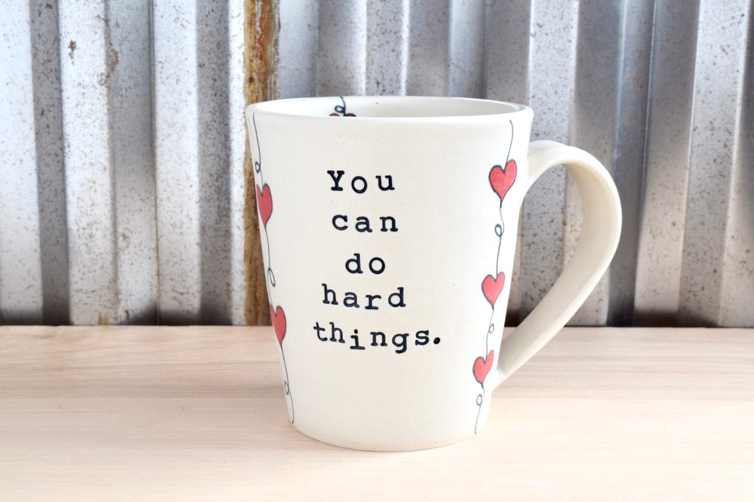 You Can Do Hard Things Heartstring Mug