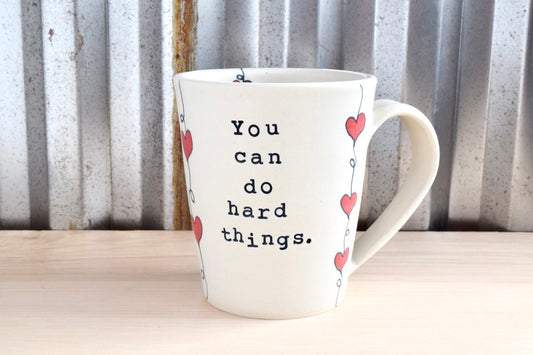 You Can Do Hard Things Heartstring Mug