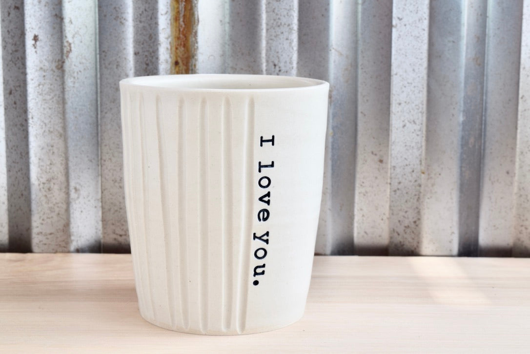 Inspiration Tumbler - I love you.