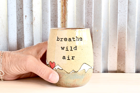 Breathe Wild Air Heart Mountain Wine Tumbler