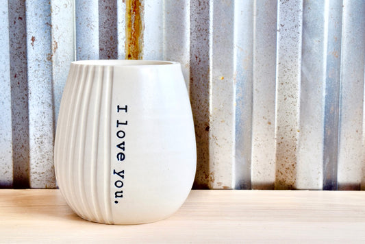 Inspiration Wine Tumbler - I love you.