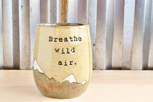Breathe Wild Air Mountain Heart Wine Tumbler