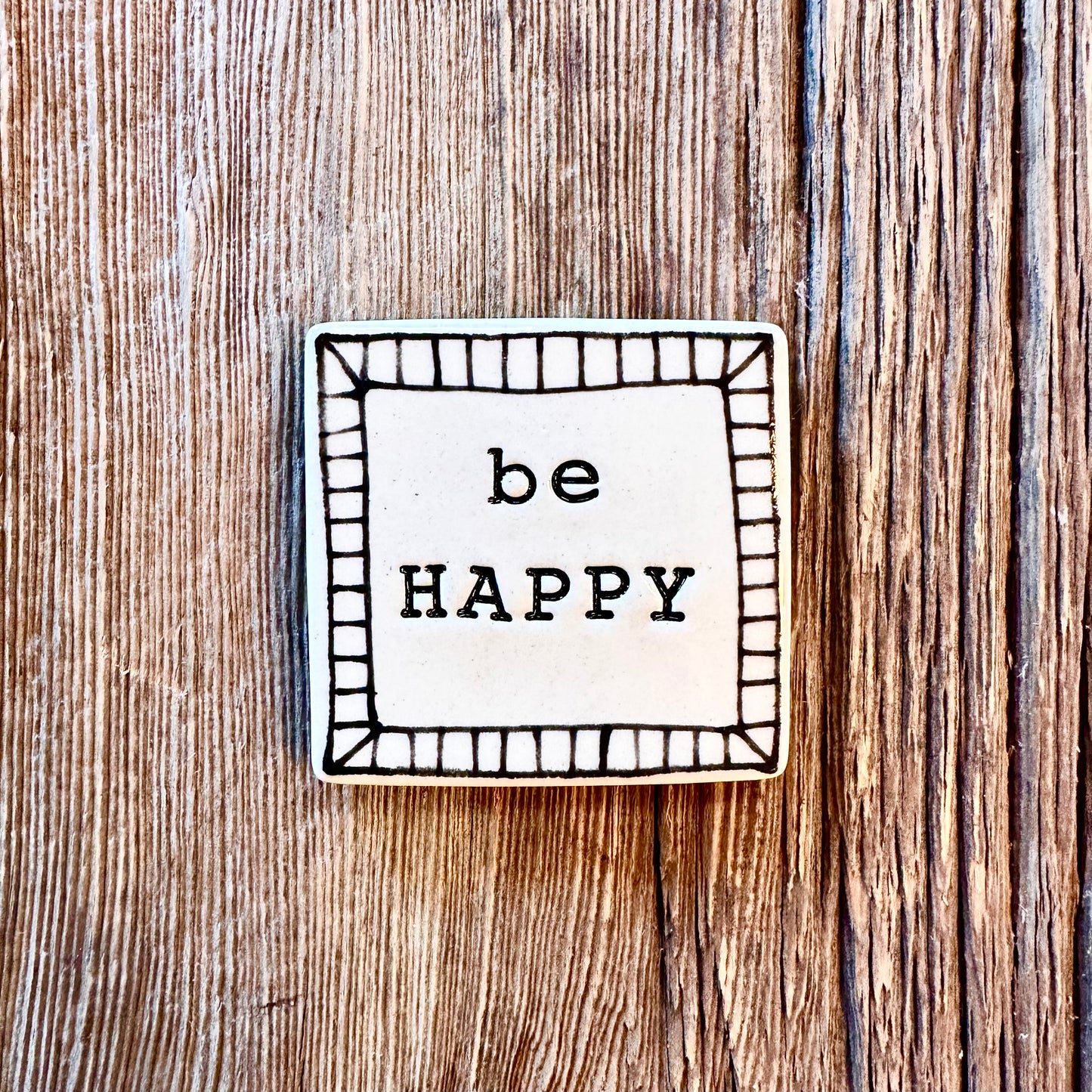 Be Happy Inspiration Magnet